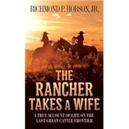 The Rancher Takes a Wife 9781400026647