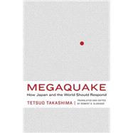 Megaquake: How Japan and the World Should Respond 9781612346649