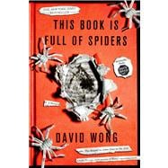 This Book Is Full of Spiders Seriously, Dude, Don't Touch It 9781250036650