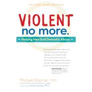 Violent No More Helping Men End Domestic Abuse 9780897936651