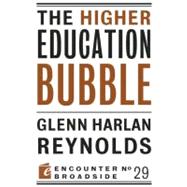 The Higher Education Bubble 9781594036651