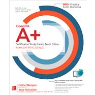 CompTIA A+ Certification Study Guide, Tenth Edition (Exams 220-1001 & 220-1002) 9781260456653