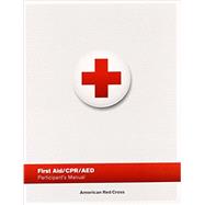 First Aid/CPR/AED Participant's Manual 9781584806653