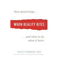 When Reality Bites 9781616496654