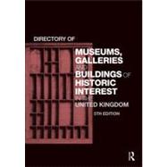 Directory of Museums, Galleries and Buildings of Historic Interest in the United Kingdom 9781857436655