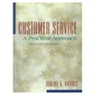 Customer Service: A Practical Approach 9780130826657