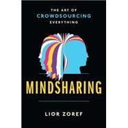 Mindsharing: The Art of Crowdsourcing Everything 9781591846659