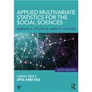 Applied Multivariate Statistics for the Social Sciences: Analyses with SAS and IBMÆs SPSS, Sixth Edition 9780415836661