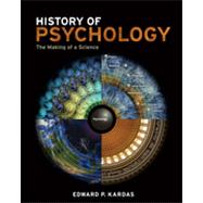 History of Psychology The Making of a Science 9781111186661