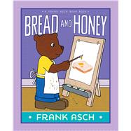 Bread and Honey 9781442466661