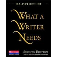 What a Writer Needs 9780325046662