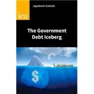 The Government Debt Iceberg 9780255366663