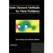 Finite Element Methods for Flow Problems