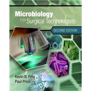Microbiology for Surgical Technologists 9781111306663