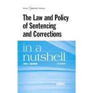The Law and Policy of Sentencing and Corrections in a Nutshell 9780314286666