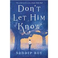 Don't Let Him Know 9781408856666