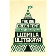The Big Green Tent A Novel 9780374166670