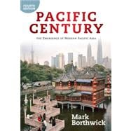 Pacific Century: The Emergence of Modern Pacific Asia 9780813346670
