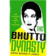 The Bhutto Dynasty 9780300246674