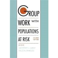 Group Work With Populations at Risk 9780195156676