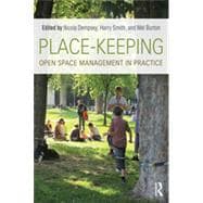 Place-Keeping: Open Space Management in Practice 9780415856676