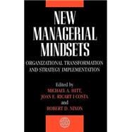 New Managerial Mindsets Organizational Transformation and Strategy Implementation