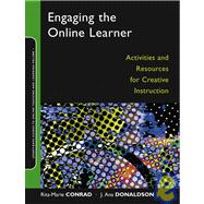 Engaging the Online Learner : Activities and Resources for Creative Instruction 9780787966676