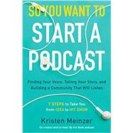 So You Want to Start a Podcast 9780062936677