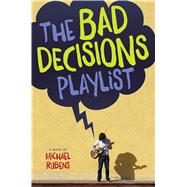 The Bad Decisions Playlist 9780544096677
