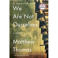 We Are Not Ourselves 9781476756677