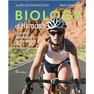 Biology of Humans Concepts, Applications, and Issues Plus MasteringBiology with Pearson eText -- Access Card Package 9780134056678