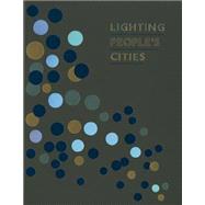 Lighting People's Cities 9781941806678