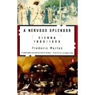 A Nervous Splendor: Vienna, 1888-1889 9780140056679