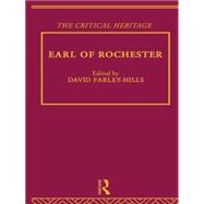 Earl of Rochester: The Critical Heritage 9780415756679