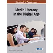 Handbook of Research on Media Literacy in the Digital Age 9781466696679