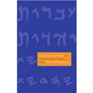 A Social History of Hebrew; Its Origins Through the Rabbinic Period 9780300176681