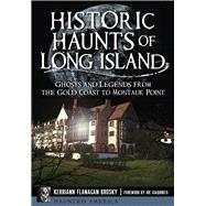 Historic Haunts of Long Island 9781626196681