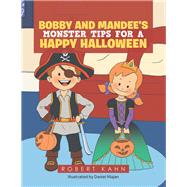 Bobby and Mandee’s Monster Tips for a Happy Halloween 9781796086683