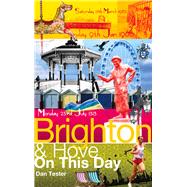 Brighton & Hove On This Day 9781909626683