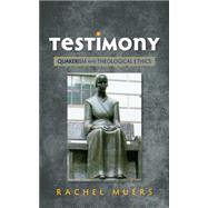 Testimony: Quakerism and Theological Ethics 9780334046684