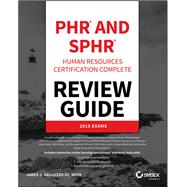 Phr and Sphr Human Resources Certification Complete Review Guide 9781119426684