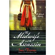 The Midwife and the Assassin A Midwife Mystery 9781250096685