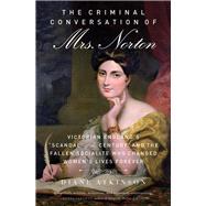 The Criminal Conversation of Mrs. Norton 9781613736685