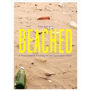 Beached: A Postcolonial Reading of the Australian Shore 9781841506685