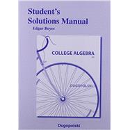 Student's Solutions Manual for College Algebra 9780321916686