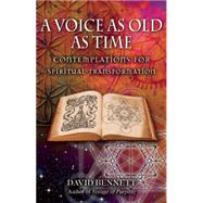 A Voice as Old as Time Contemplations for Spiritual Transformation 9781844096688