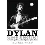 Dylan Goes Electric! 9780062366689