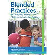 Blended Practices for Teaching Young Children in Inclusive Settings 9781598576689