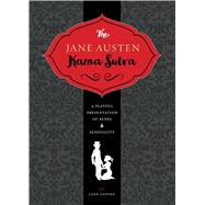 The Jane Austen Kamasutra 9781604336689