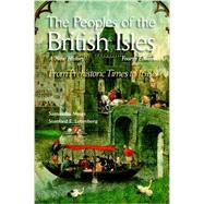 The Peoples of the British Isles A New History. From Prehistoric Times to 1688 9780190656690